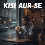 Kisi aur se