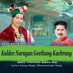 Kuldev Narayan Geethang Kachrang-IS0hekYDYno