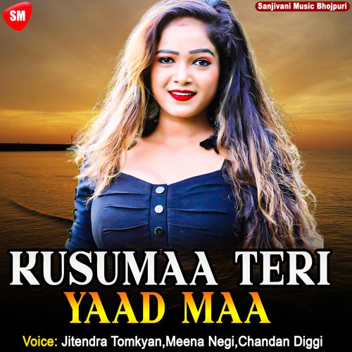 Kusumaa Teri Yaad Maa