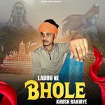 Laddu Ne Bhole Khush Rakhiye