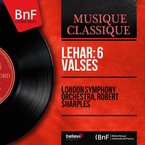 Lehár: 6 Valses (Mono Version)