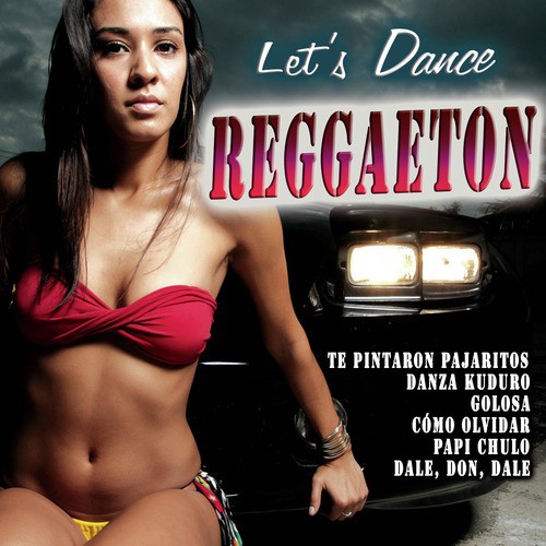 Dale, Don, Dale - Song Download From Let'S Dance Reggaeton @ JioSaavn