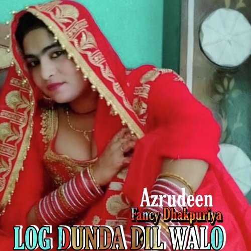 Log Dunda Dil Walo