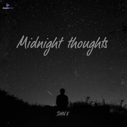 MIDNIGHT THOUGHTS-PS8edStHQgs