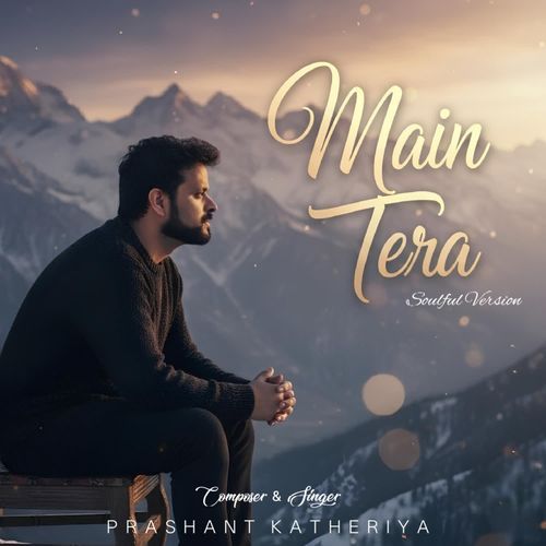 Main Tera - Soulful Version