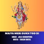Maiya Meri Dukh Tod di