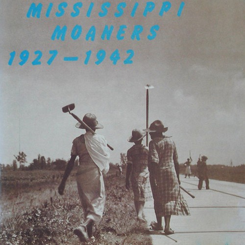 Mississippi Moaners 1927-1942