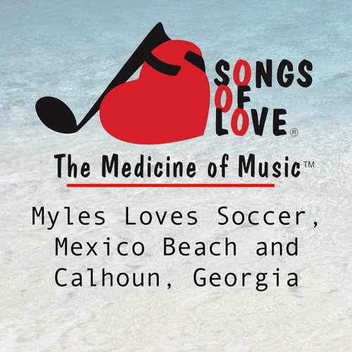 Myles Loves Soccer, Mexico Beach and Calhoun, Georgia cover art