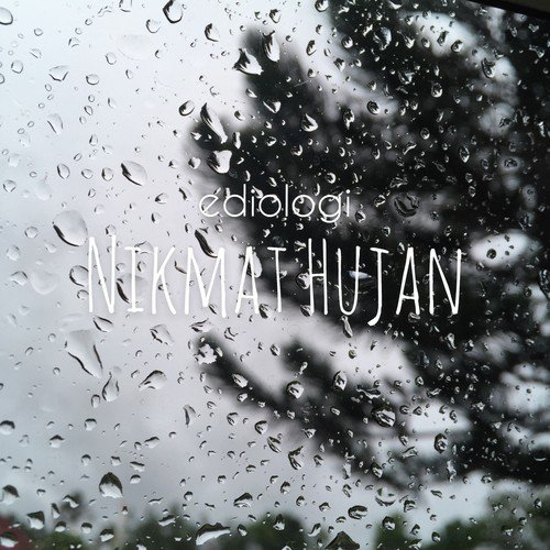 Nikmat Hujan Song Download From Nikmat Hujan Jiosaavn