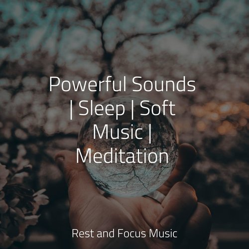 Powerful Sounds | Sleep | Soft Music | Meditation_poster_image