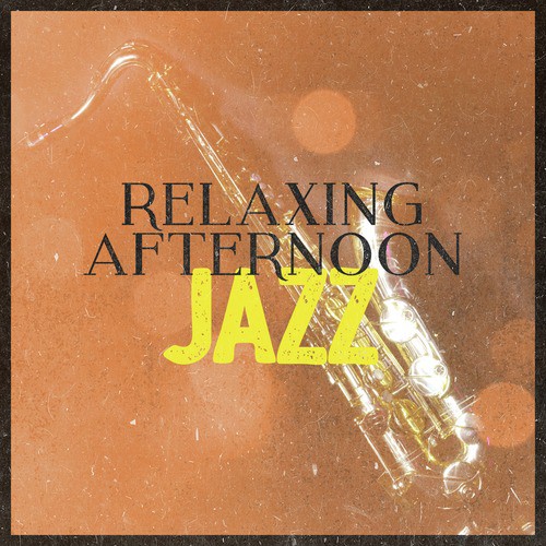 Relaxing Afternoon Jazz