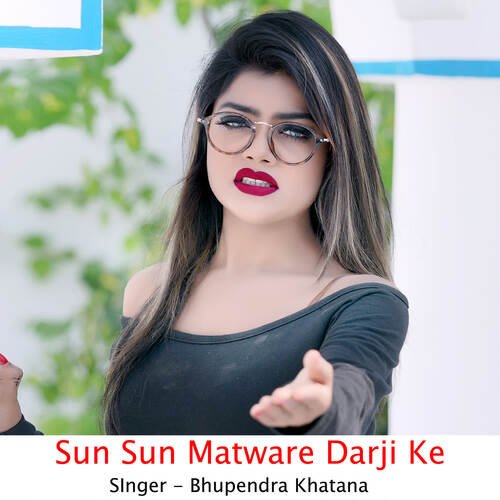 Sun Sun Matware Darji Ke