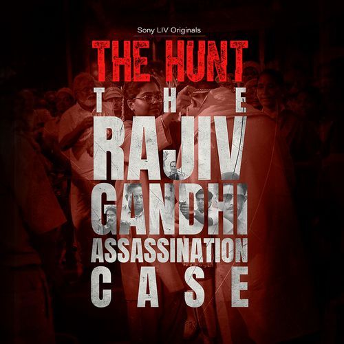 The Hunt: The Rajiv Gandhi Assassination Case (Music from the Original TV Series)
