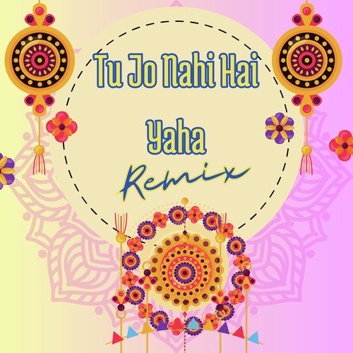Tu Jo Nahi Hai Yaha - Hindi (Remix)