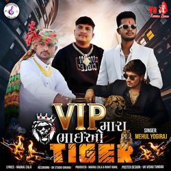 VIP Mara Bhaiyo Tiger