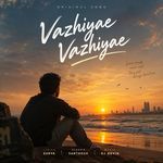 Vazhiyae Vazhiyae