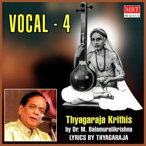 Vocal - 4 (Thyagaraja Krithis)