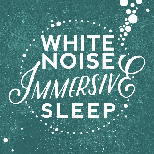 White Noise: Immersive Sleep