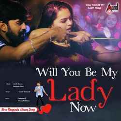 Will You be My Lady Now-BQVTZx4GeHA