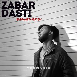 Zabar Dasti (Emocore)
