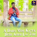 A Dada Mor Katek Deri Aoue Lai Tor