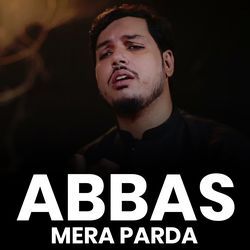 ABBAS MERA PARDA-PVwxfCxVf3I