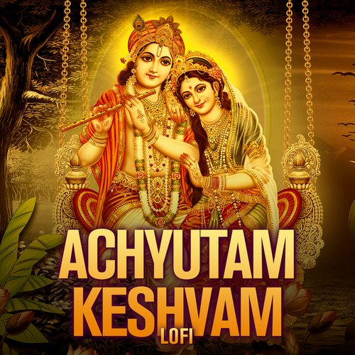 Achyutam Keshvam (Lofi)