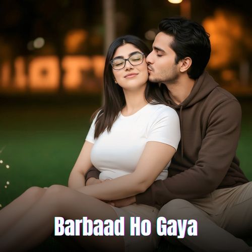 Barbaad Ho Gaya