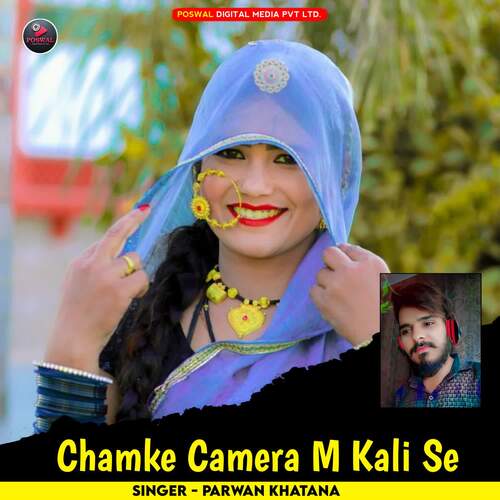 Chamke Camera M Kali Se