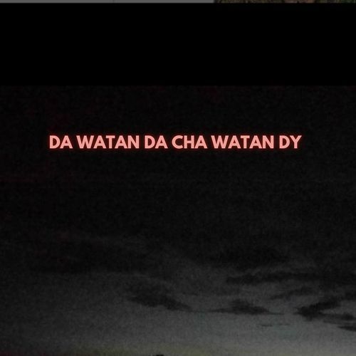 Da Watan da Cha Watan Dy