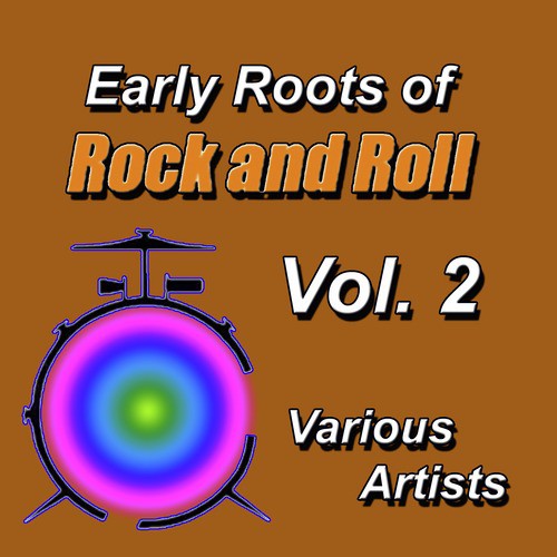 Early Roots of Rock & Roll, Vol. 2