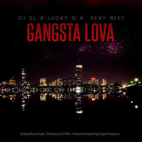 Gangsta Lova (feat. Lucky G & Sexy Beef)