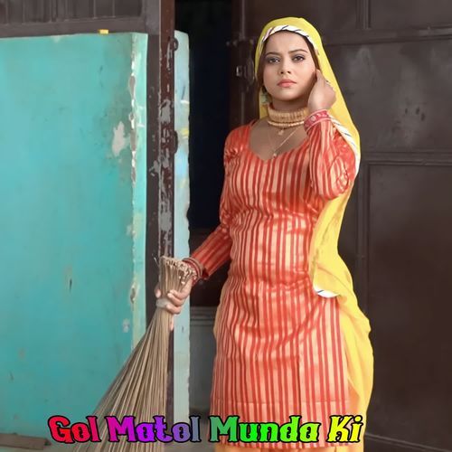 Gol Matol Munda Ki