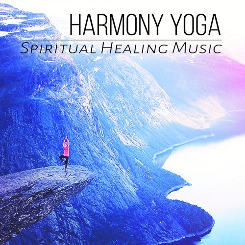 Harmony Yoga – Spiritual Healing Music for Mindfulness Meditation & Relaxation, Hindu Yoga, Instrumental Music and Nature Sounds