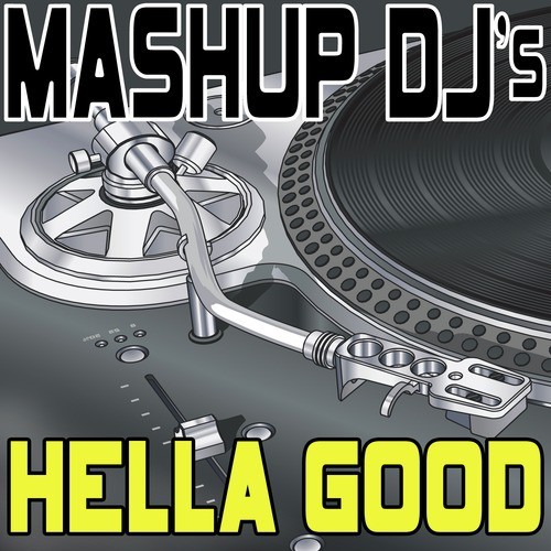 Hella Good (Original Radio Mix) [Re-Mix Tool]