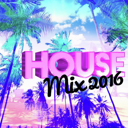 House Mix 2016_poster_image