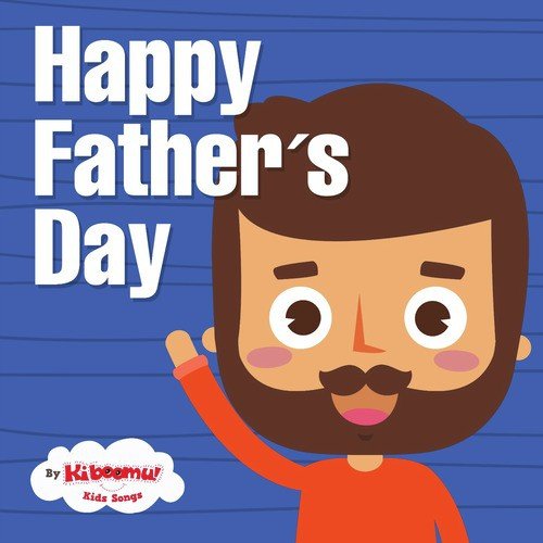 Download I Love My Daddy (Father's Day Song) - Song Download from I ...