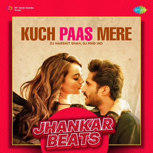 Kuch Paas Mere - Jhankar Beats