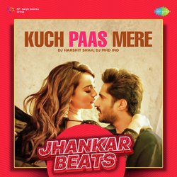 Kuch Paas Mere - Jhankar Beats-KAUBSUZpUUQ