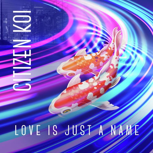 Love is Just a Name