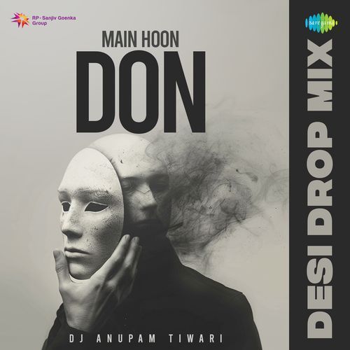 Main Hoon Don - Desi drop Mix