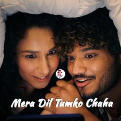 Mera Dil Tumko Chaha-HC0NRT1oZWc