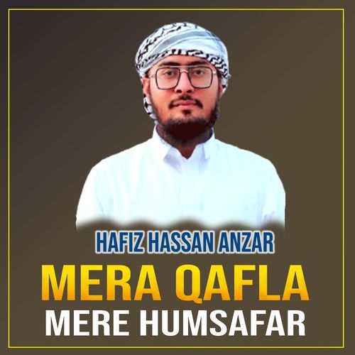 Mera Qafla Mere Humsafar