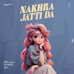 Nakhra Jatti Da-OCUfWyVbXHE