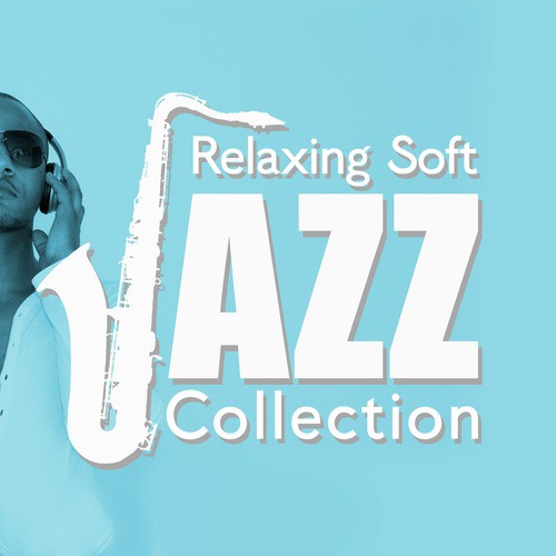 Relaxing Soft Jazz Collection_poster_image