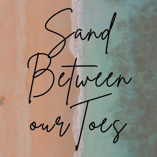 SAND BETWEEN OUR TOES cover art