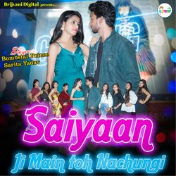 Saiyaan Ji Main Toh Nachungi-CA8jUzZ0Unc