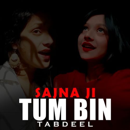 Sajna Ji Tum Bin