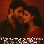 Tere Aane Se Rangin Hua