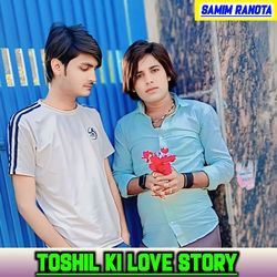 Toshil Ki Love Story
